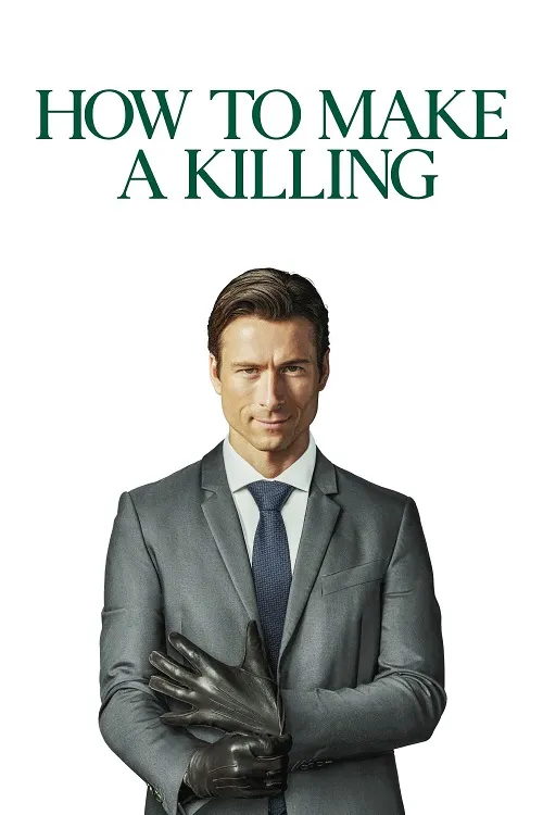 پوستر How to Make a Killing
چگونه یک قتل عام انجام دهیم