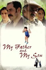 پوستر Babam ve oglum
My Father and My Son
پدرم و پسرم