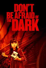پوستر Don't Be Afraid of the Dark
از تاریکی نترس