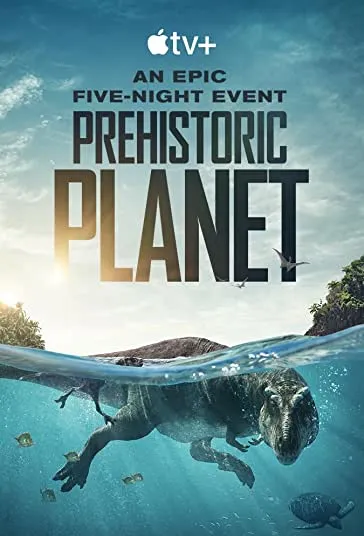 پوستر Prehistoric Planet
سیاره ماقبل تاریخ