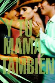 پوستر Y Tu Mamá También
و همچنین مادرت