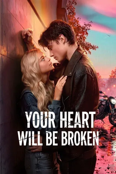 پوستر Your Heart Will Be Broken
قلبت خواهد شکست